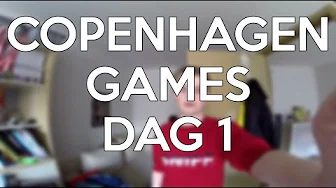 [DK] CPH GAMES 16 - Dag 1