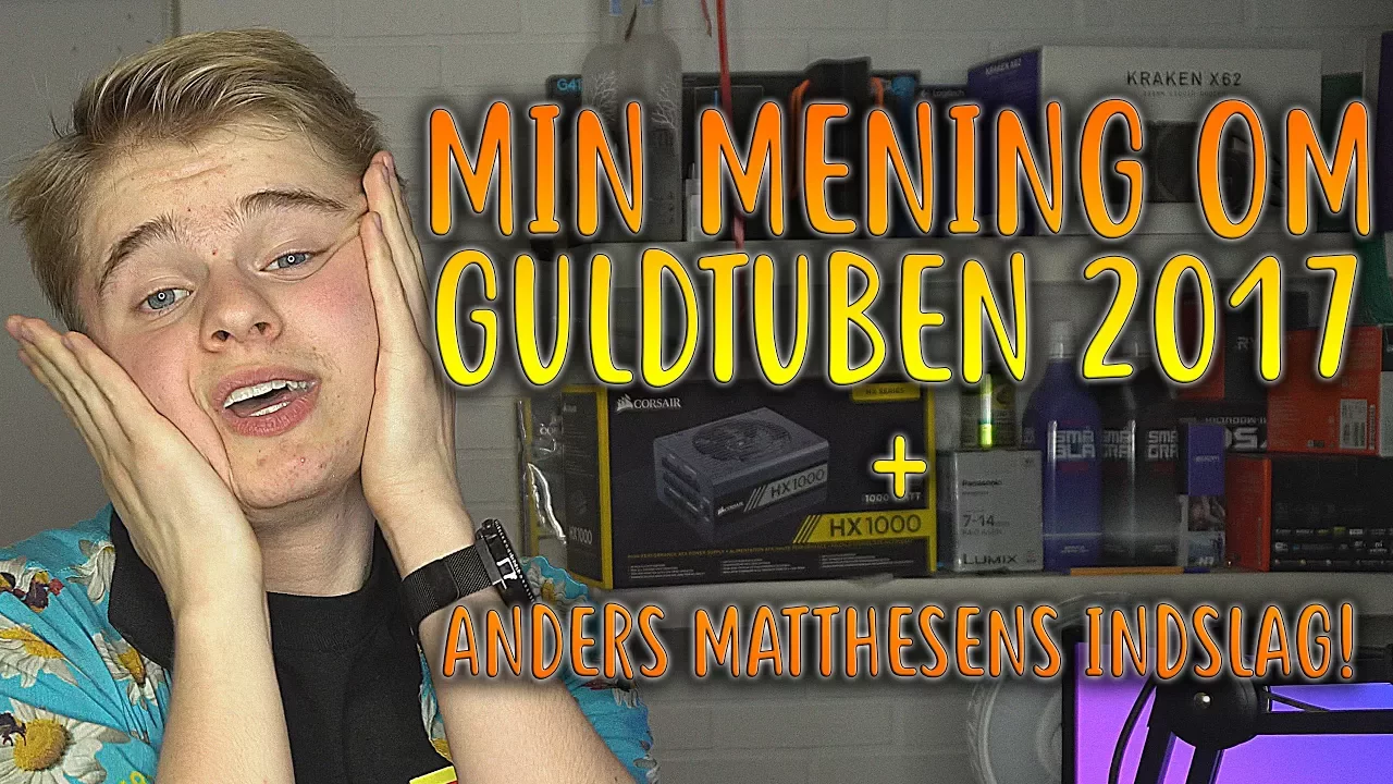MIN MENING OM GULDTUBEN! + ANDERS MATTHESEN-DEBATTEN
