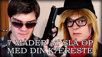 7 Måder at Slå Op med Din Kæreste