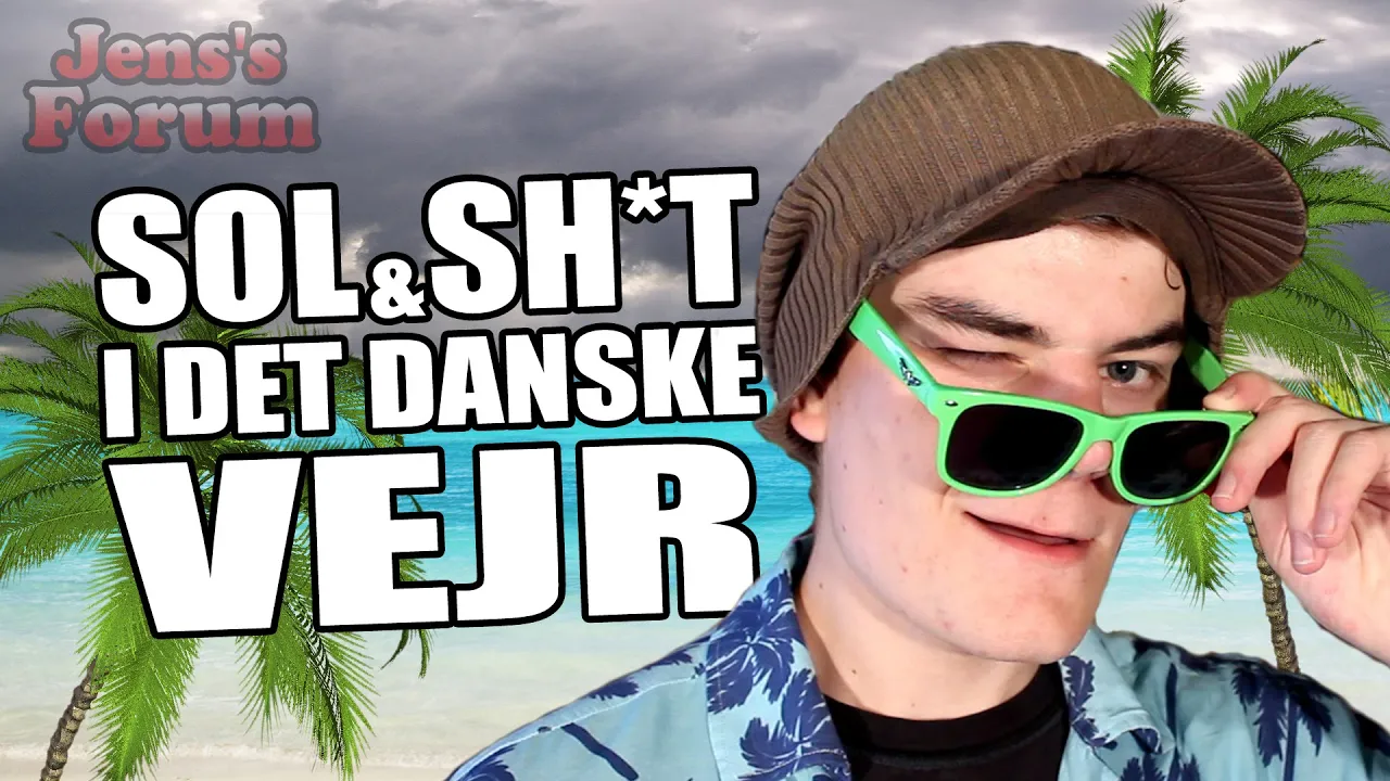 Sol og Sh*t i det Danske Vejr - Jens's Forum