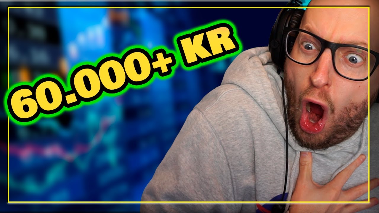 60.000 kroner på ÉN DAG