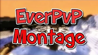 EverPvP Montage !!