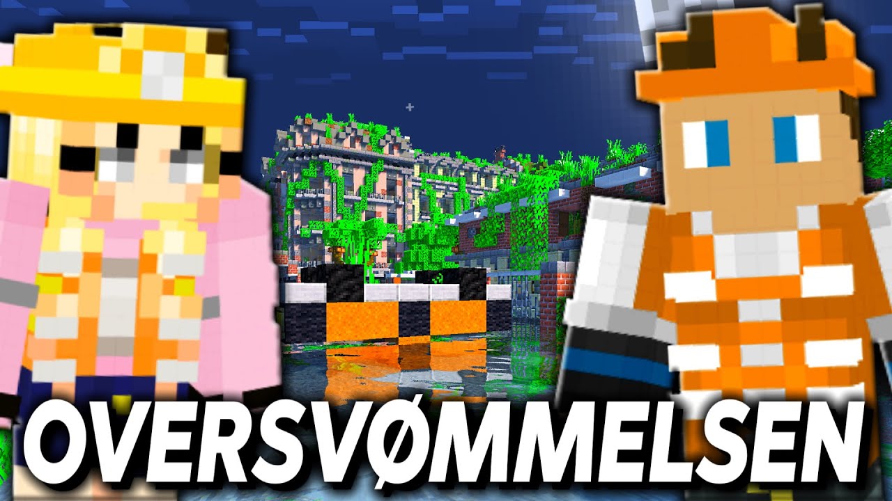 ALT ER OVERSVØMMET!! - Oversvømmelsen #1