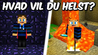 Hvad Vil Du Helst I Minecraft!?