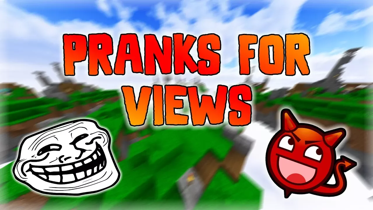 PRANKS FOR VIEWS!?