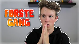 DET HER ER MIN FØRSTE GANG!!