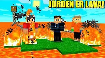 Minecraft, men Jorden er Lava! (Med Youtubere)