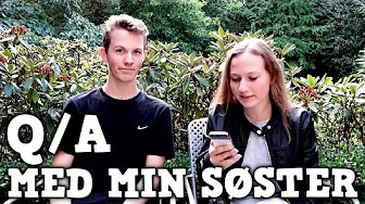 Q/A MED MIN SØSTER! - DNP & GRIMT HÅR!