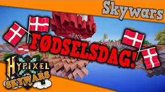 Dansk Minecraft - Skywars - DET ER MIN FØDSELSDAG!