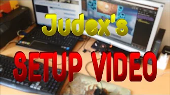Judex's Setup video!