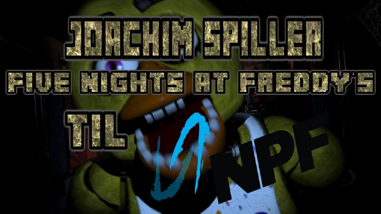 Joachim prøver Five nights at Freddy's !!