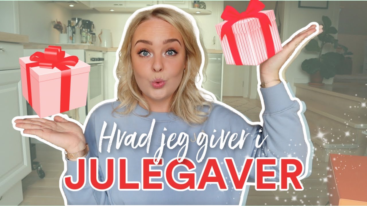 HVAD JEG GIVER MIN FAMILIE I JULEGAVER | Julia Sofia ♡