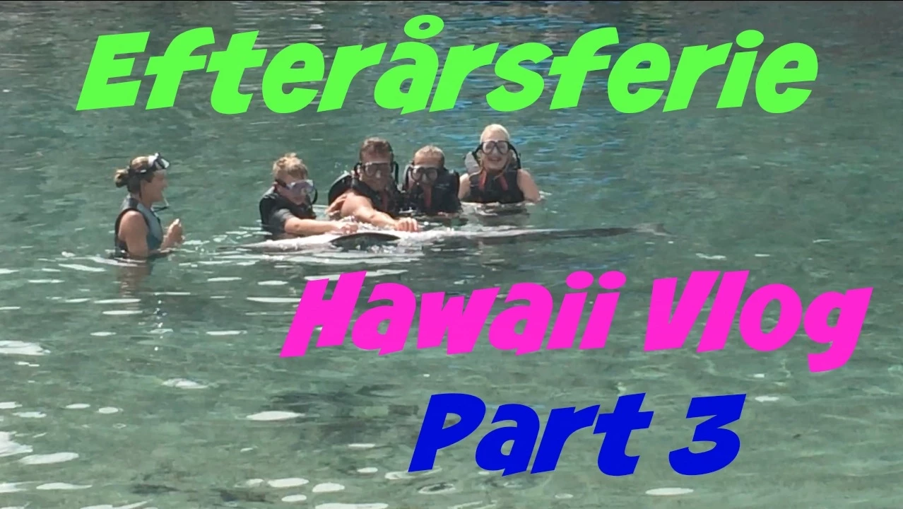 ♡ Efterårsferie Vlog - Hawaii - Part 5 ♡