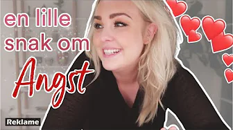 En lille snak om angst | Julia Sofia ♡