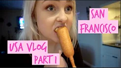 ♡ USA VLOG #1 - San Francisco ♡