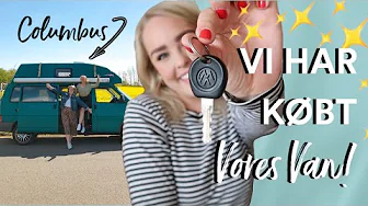 VI HAR KØBT EN VAN! | Starten på vores Vanlife Eventyr ♡