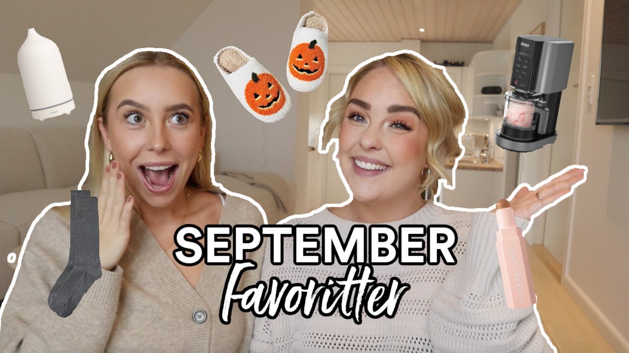 SEPTEMBER FAVORITTER | Julia Sofia ♡
