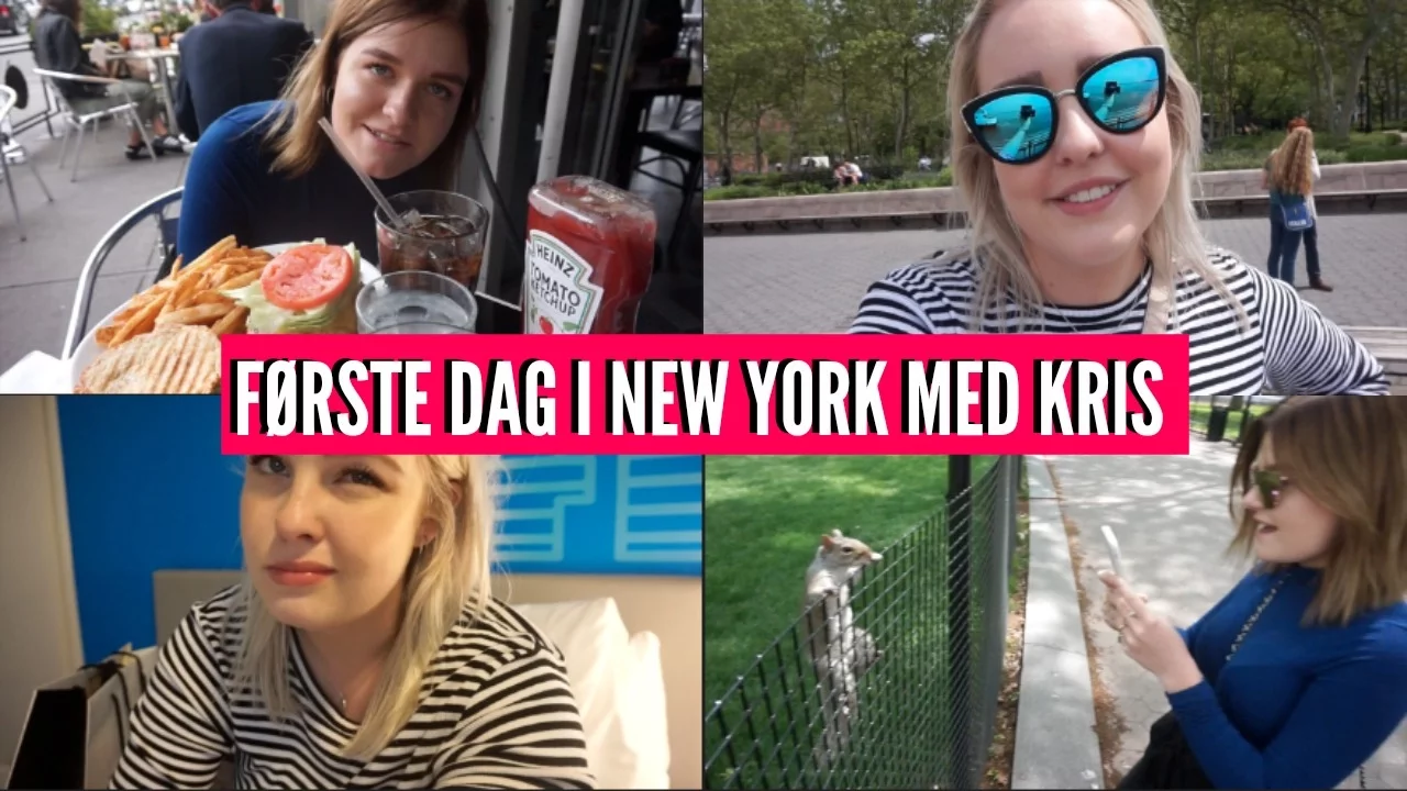 FØRSTE DAG I NEW YORK MED KRIS ♡