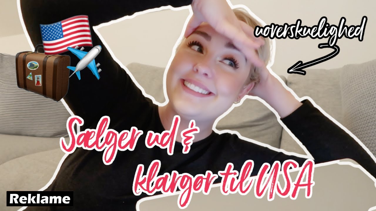 SÆLGER UD, PAKKER OG KLARGØR TIL USA | Julia Sofia ♡