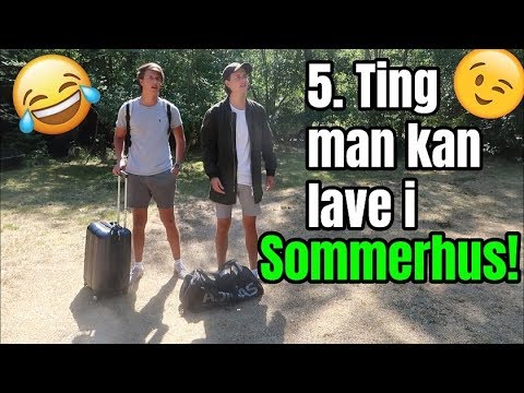 5 Ting Du Kan Lave I Sommerhus!