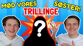 MØD VORES TRILLINGE SØSTER! - BH Størelse!?