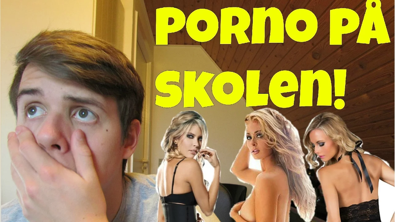 PORNO PÅ SKOLEN! - Det dummeste jeg har gjort