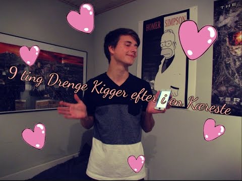 9 Ting Drenge Kigger Efter I En Kæreste! - At Være SEXET?