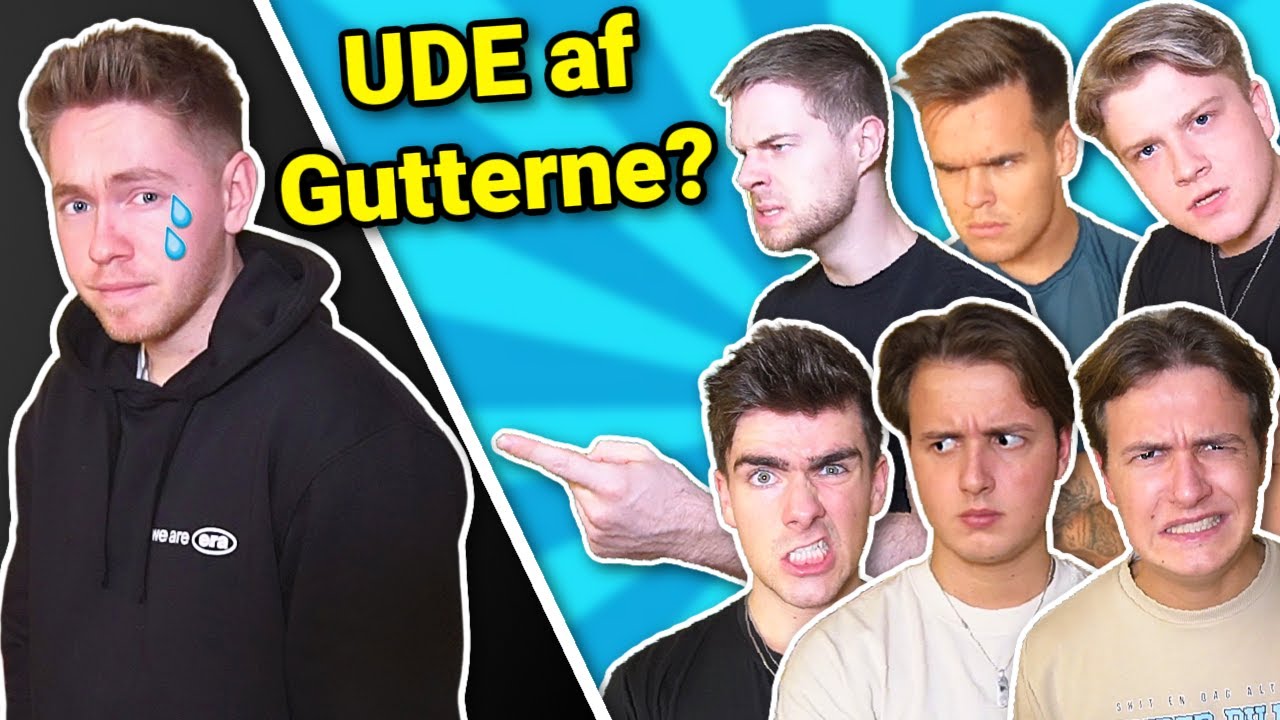 ''Smidt ud af GUTTERNE?'' m. Gutterne