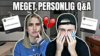 HAR VI VÆRET TÆT PÅ AT SLÅ OP... (Personlig Q&A Med Jos)