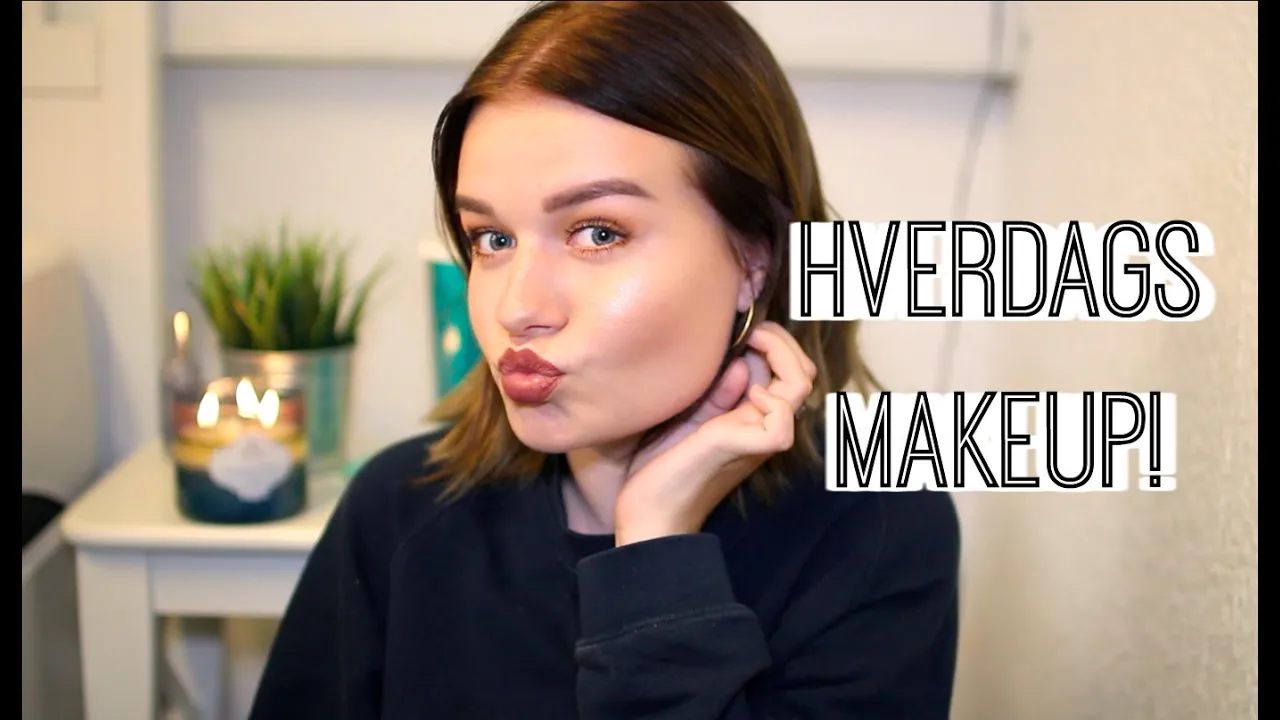 MIN HVERDAGS MAKEUP