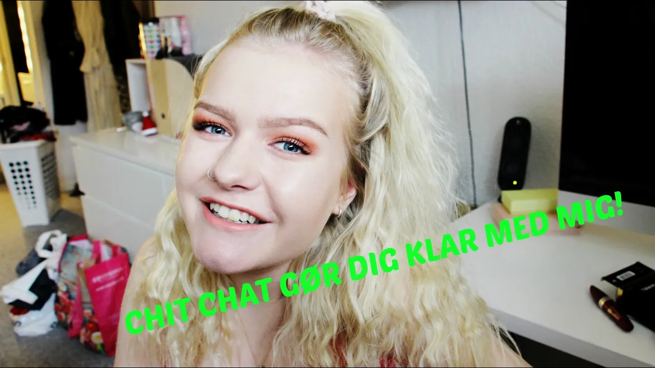 CHIT CHAT GØR DIG KLAR MED MIG!