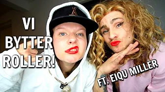 VI BYTTER ROLLER! FT. EIQU MILLER