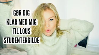 GØR DIG KLAR MED MIG // LOULIVINGS STUDENTERGILDE