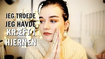 JEG TROEDE JEG SKULLE DØ