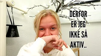 DERFOR ER JEG IKKE SÅ AKTIV