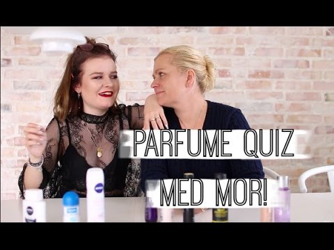 PARFUME QUIZ MED MOR!