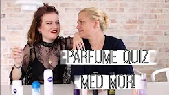 PARFUME QUIZ MED MOR!