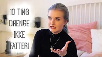 10 ting drenge ikke fatter!