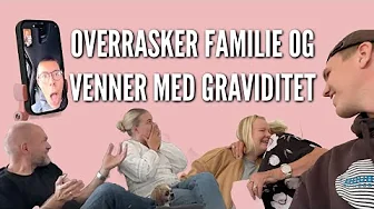 Vi fortæller vores familie og venner at jeg er gravid! | Livet på gården Ep. 26