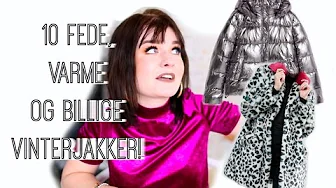 10 FEDE, VARME OG BILLIGE VINTERJAKKER!