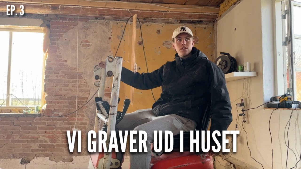 Vi graver ud i huset | Livet på gården Ep.3