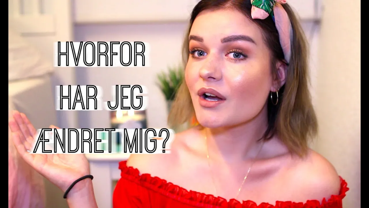 HVORFOR HAR JEG ÆNDRET MIG?
