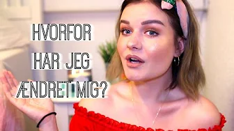 HVORFOR HAR JEG ÆNDRET MIG?