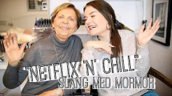 MORMOR GÆTTER SLANG!