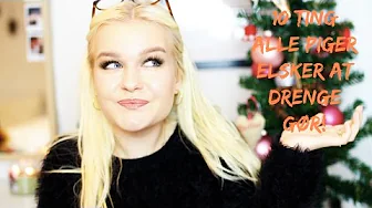 10 ting piger elsker at drenge gør! ll Kristine's Jul 2015 #22!