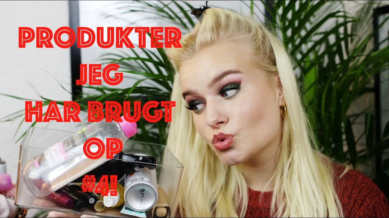 Produkter jeg har brugt op #4!