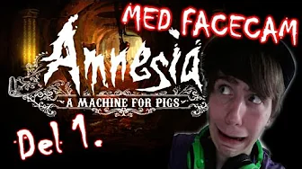 Amnesia - A Machine For Pigs (Del 1 - DANSK GYS)
