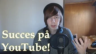 RE: HEMMELIGHEDEN BAG AT FÅ SUCCES PÅ YOUTUBE - LMH