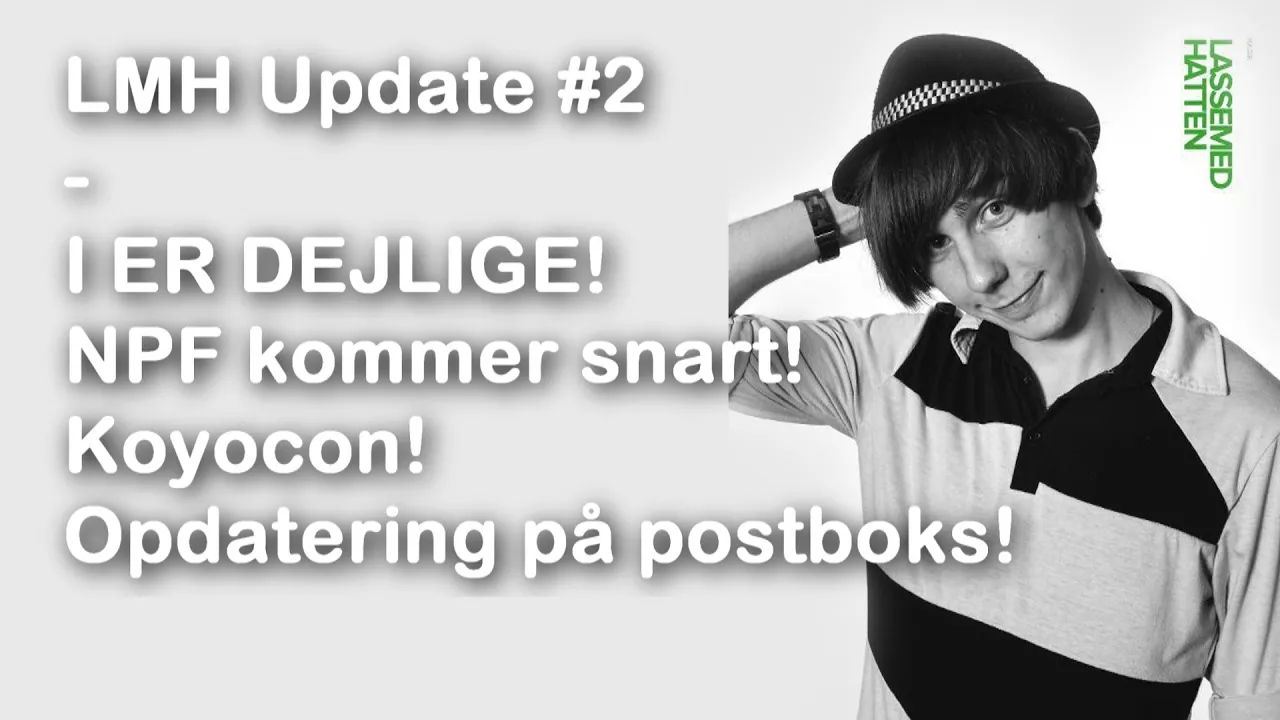 I er fantastiske, tak! - LMH Update #2