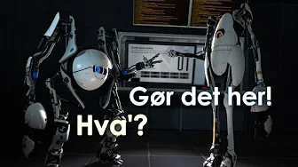 Spas i Portal 2 (Bedste Øjeblikke) - Med min kæreste!